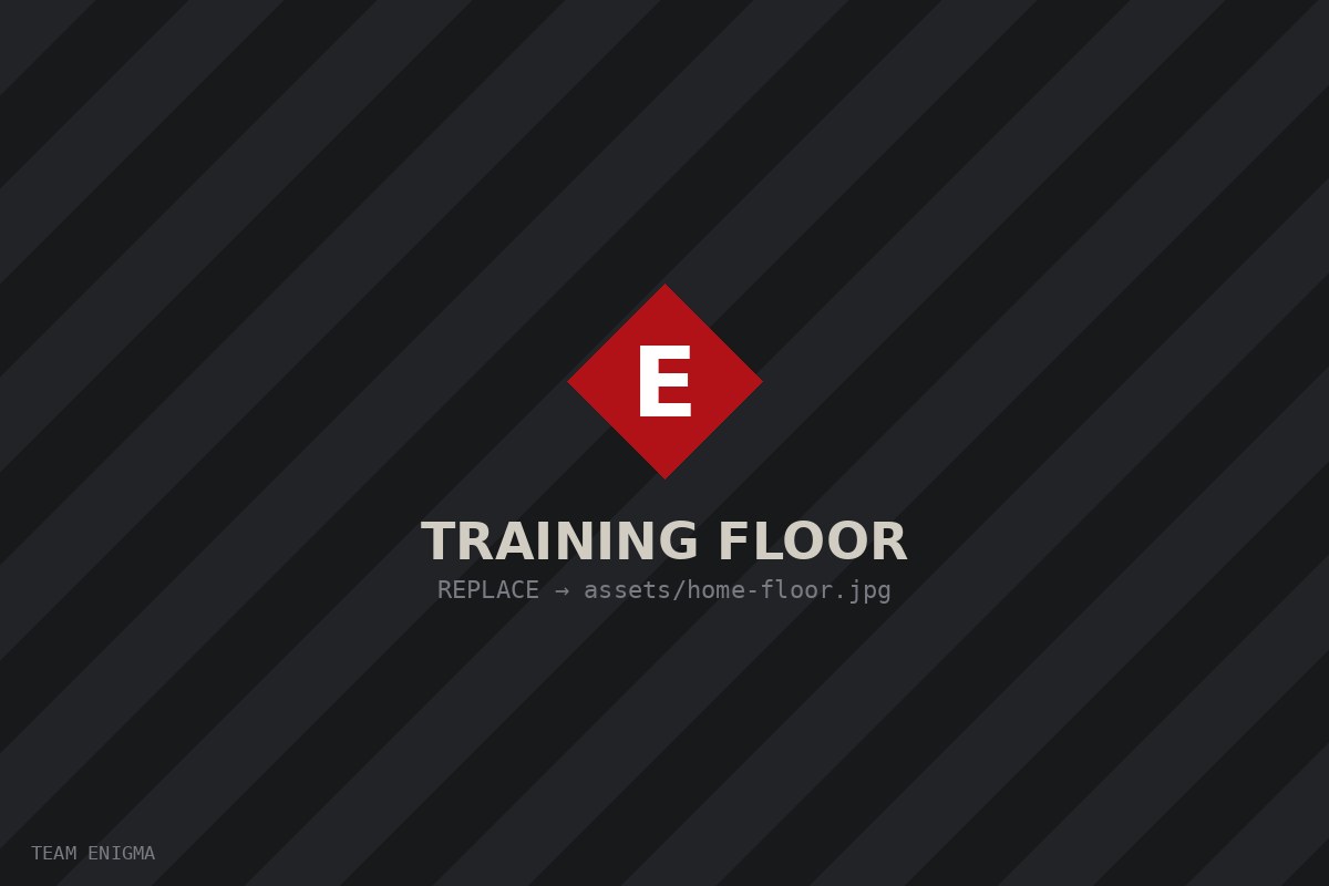 Team Enigma training floor